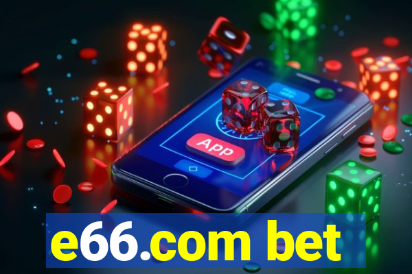 e66.com bet